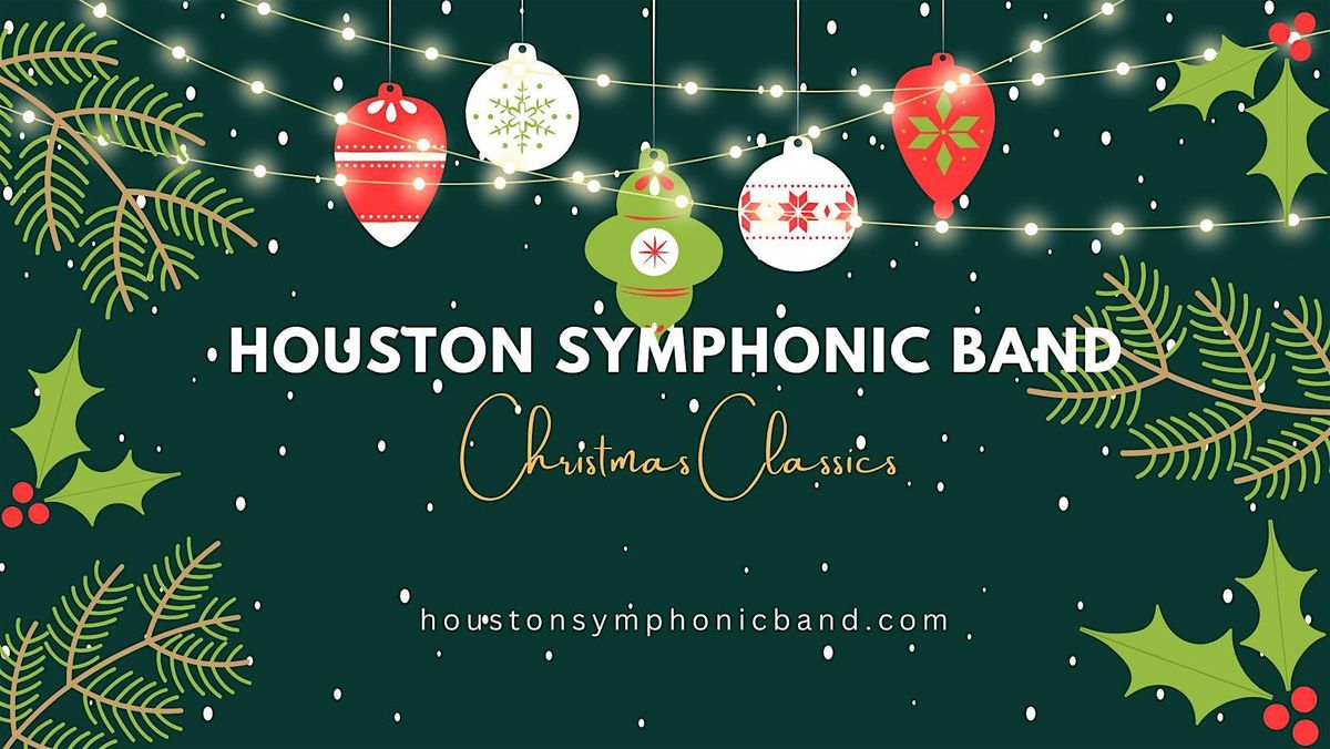 Houston Symphonic Band Presents: Christmas Classics