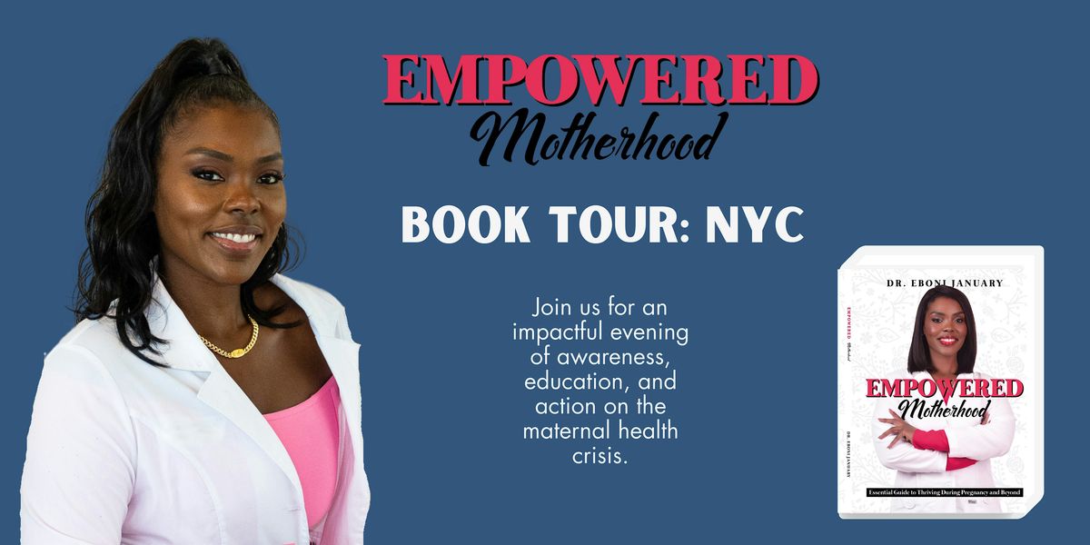 Empowered Motherhood Book Tour: NYC