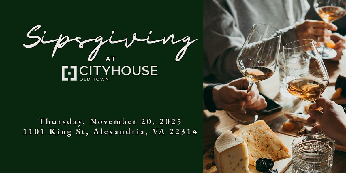Sipsgiving at CityHouse Old Town