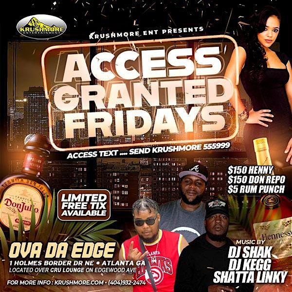 ACCESS GRANTED FRIDAYS