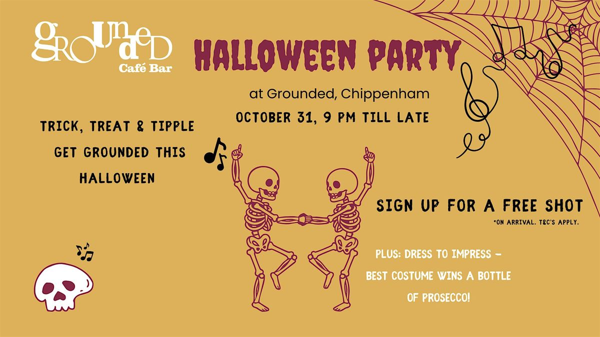 Halloween Party at Grounded, Chippenham