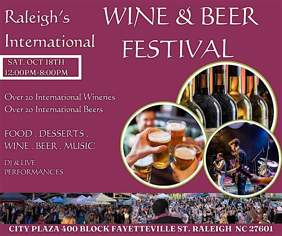 Raleigh's International Wine and Beer Festival- Free Adission