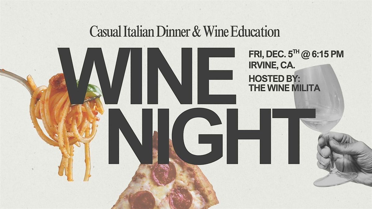 Wine Night - Casual Italian Dinner & Wine Education