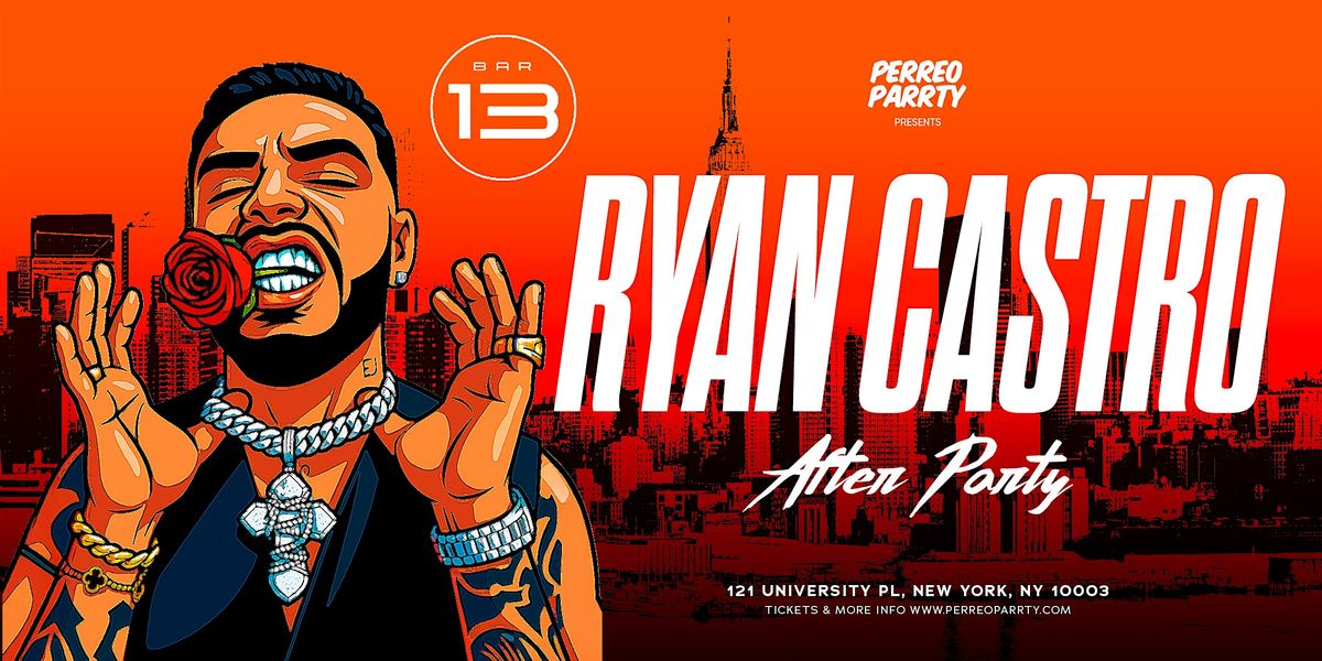 RYAN CASTRO AFTER PARTY @ BROOKLYN, NYC 18+