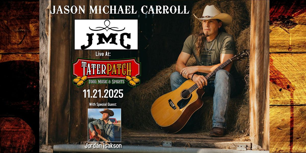 Jason Michael Carroll Live at Tater Patch with Jordan Isakson