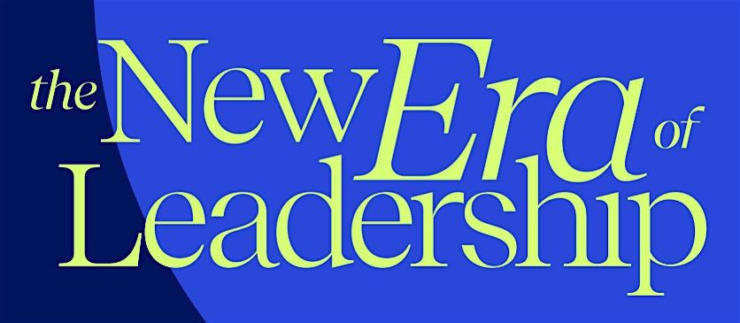 Leadership in a New Era - Solving Tough Problems
