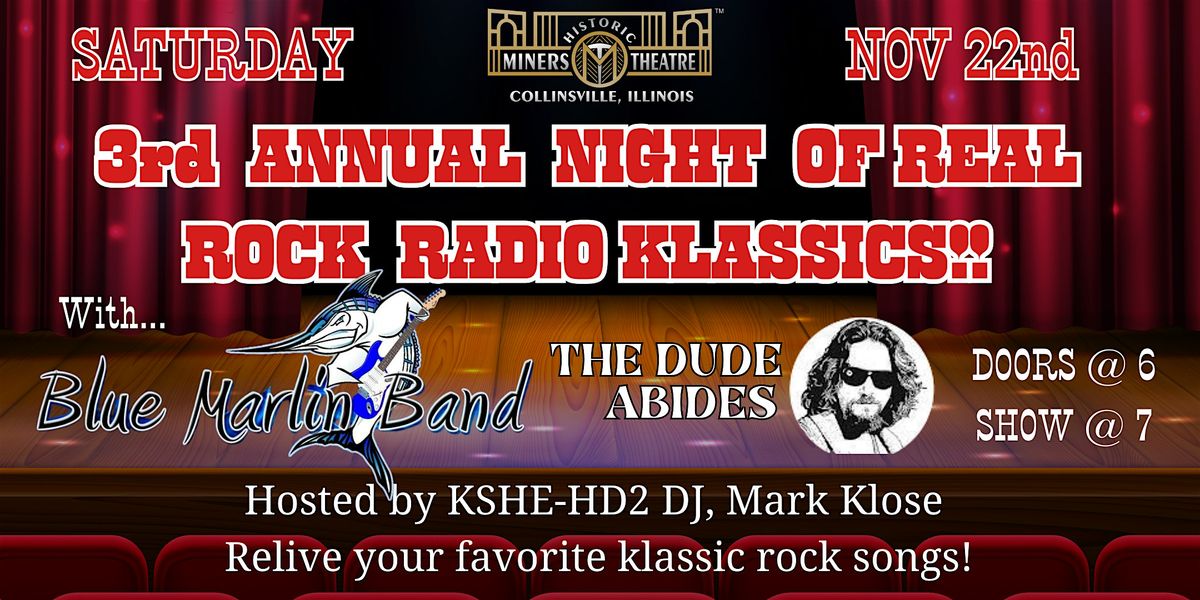 3rd Annual Night of Real Rock Radio Klassics w Dude Abides and Blue Marlin