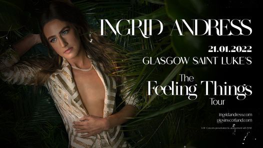Ingrid Andress - The Feeling Things Tour | Saint Luke's, Glasgow