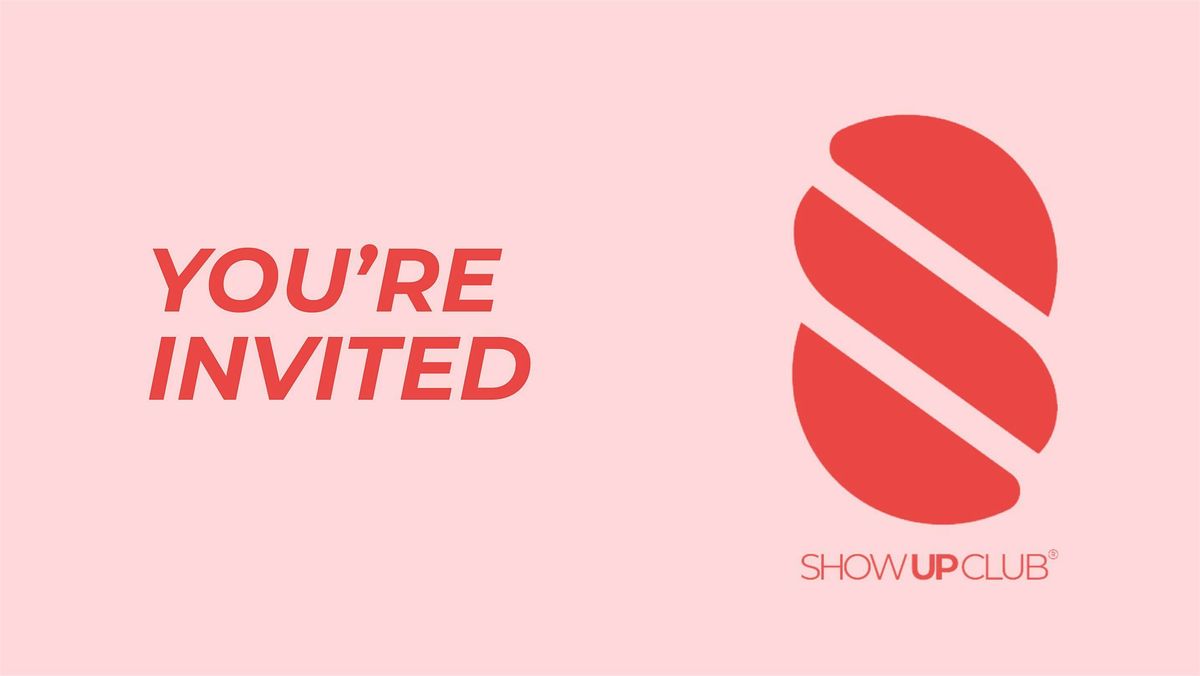 Show Up Club Launch Party - RSVP