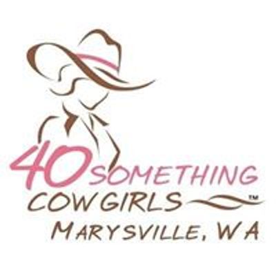 40 Something Cowgirls, Marysville, WA