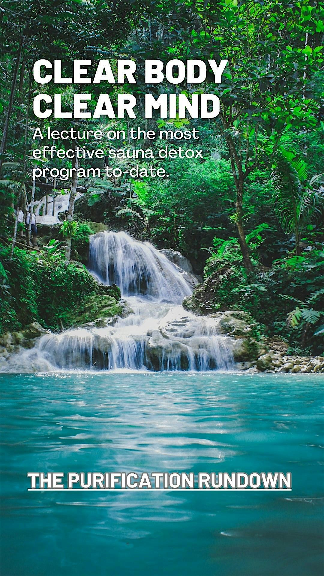 Clear Body Clear Mind: A Lecture on Health and Detoxification