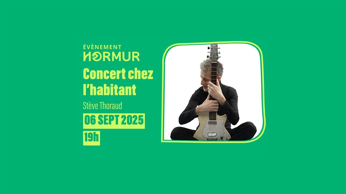 Concert avec St\u00e8ve Thoraud dans une tonnelle \u00e0 Tourville-la-Rivi\u00e8re - Chez l\u2019habitant