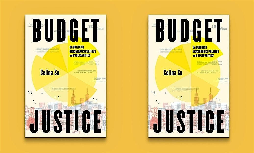 Budget Justice: Book Launch, Reading & Conversation with Celina Su