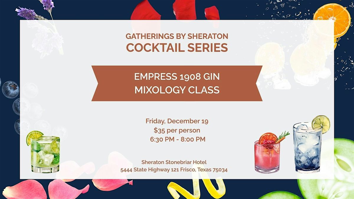 Empress 1908 Gin Mixology Class
