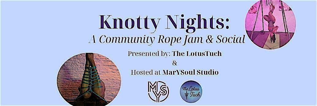 Knotty Nights: A Community Rope Jam & Social