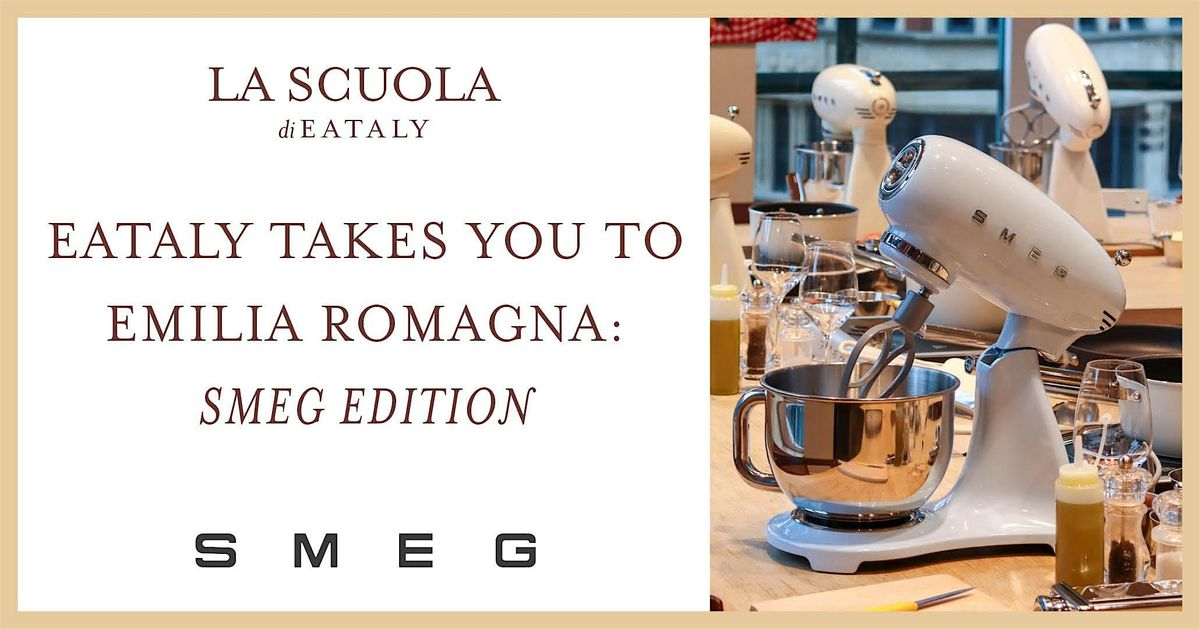 Emilia Romagna regional cuisine: Italian cooking class with Smeg