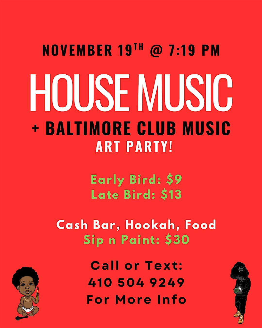HOUSE MUSIC + BALTIMORE CLUB! Art Party + Sip, Puff n Paint!!