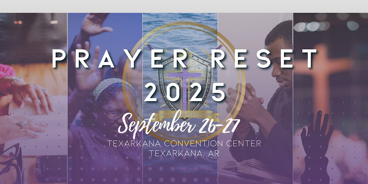 Prayer Reset 2025! September 26-27 Texarkana, AR