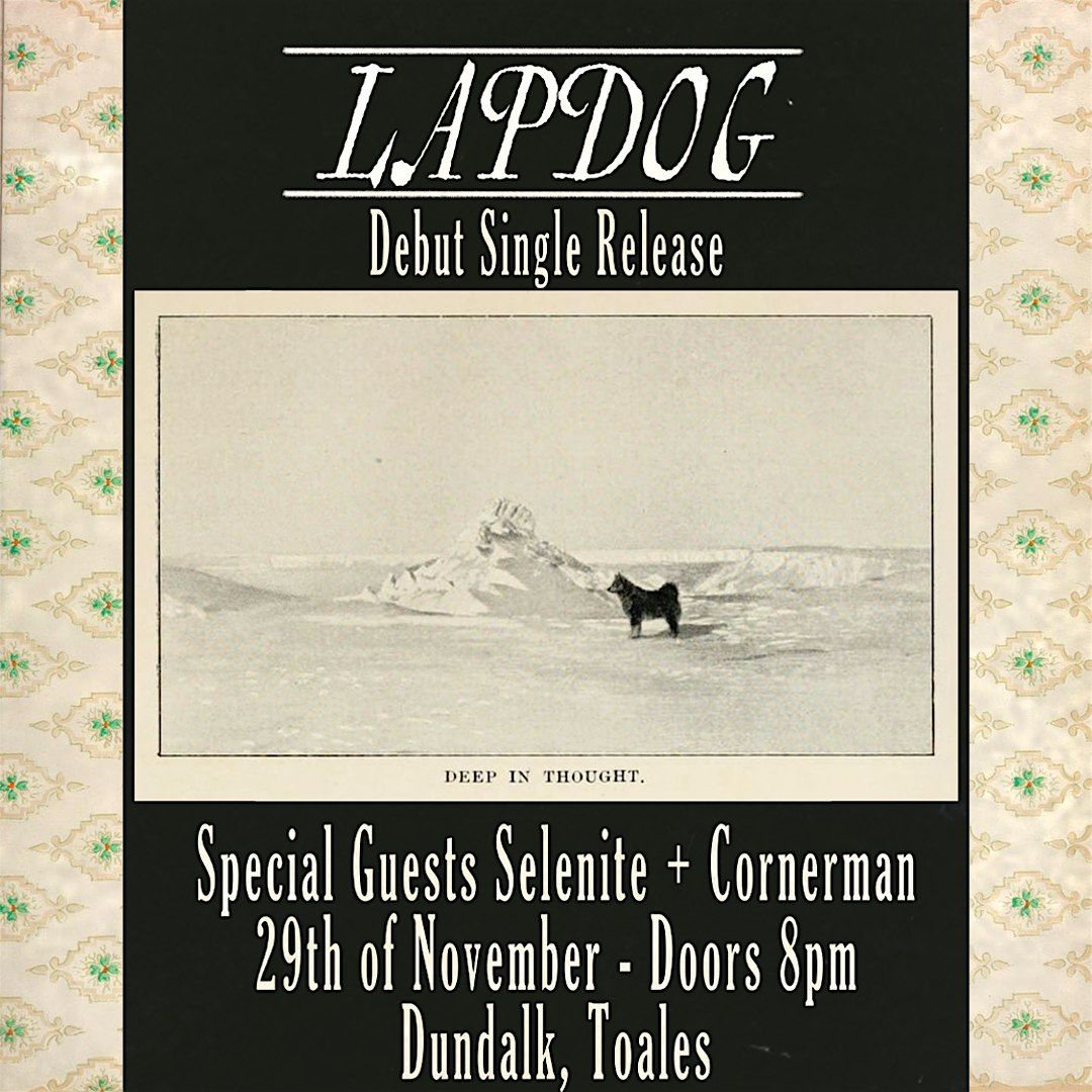 Lapdog: Debut Single Release w\/ support from Selenite & Cornerman