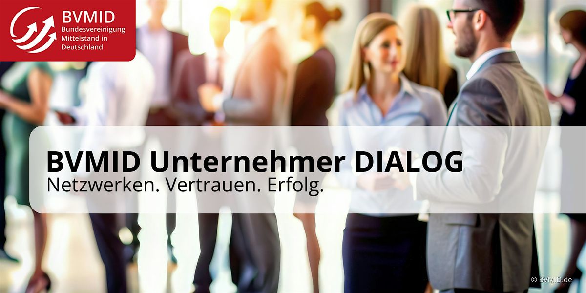 \u2705 BVMID Unternehmer DIALOG Rosenheim\u2b55 Netzwerken. Vertrauen. Erfolg.