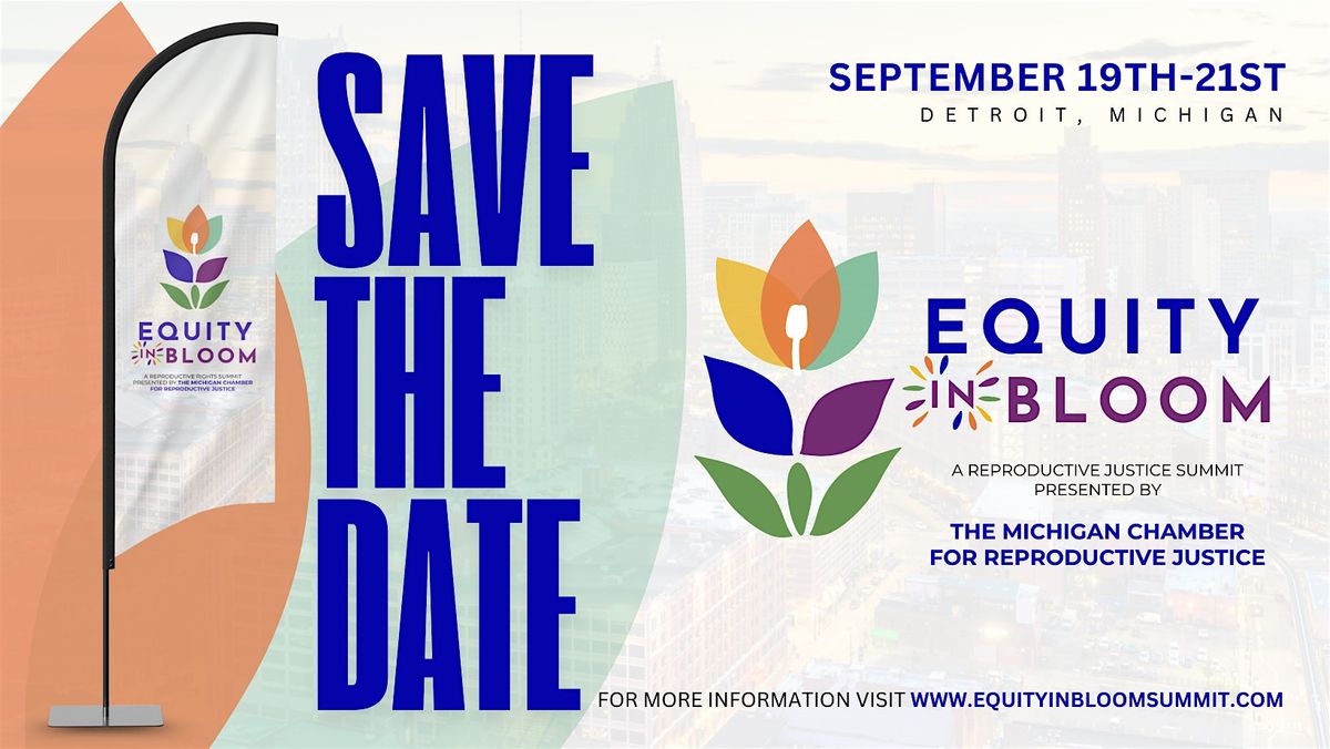 Equity in Bloom-A Reproductive Justice Summit