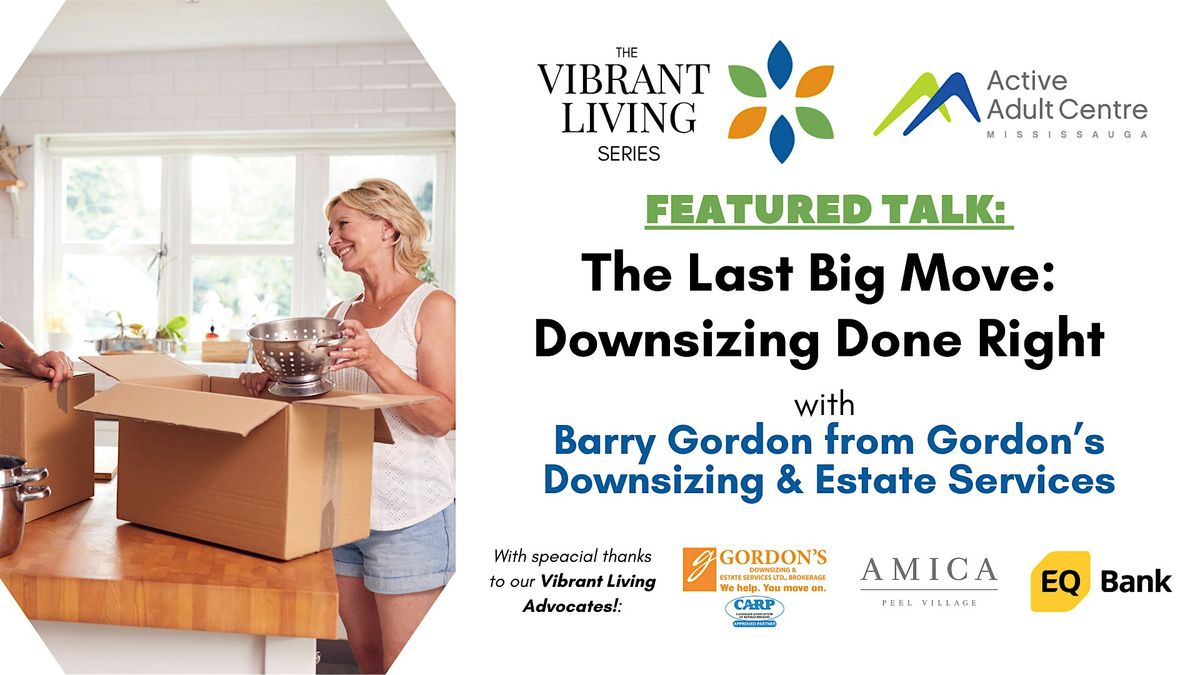 The Last Big Move: Downsizing Done Right