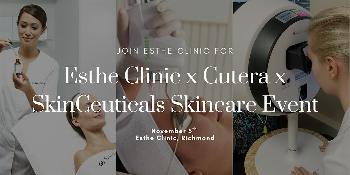 Esthe Clinic x Cutera x SkinCeuticals Skincare Event