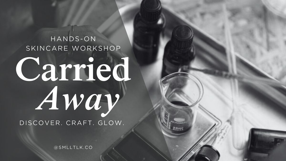 Carried Away: Discover-Craft-Glow