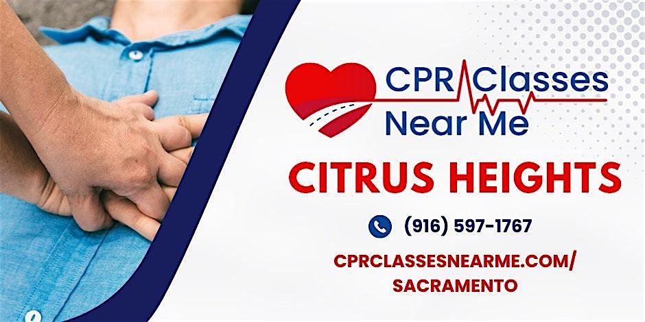 AHA BLS CPR AED Class in Citrus Heights-CPR Classes Near Me Citrus Heights