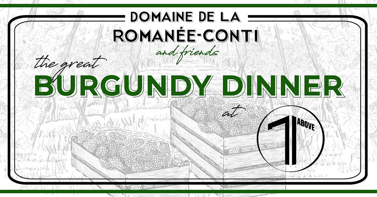The GREAT BURGUNDY DINNER ft DRC and Friends - Thurs, Oct 30 at 71Above