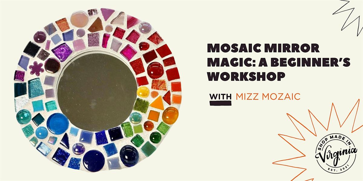 Mosaic Mirror Magic: A Beginner\u2019s Workshop with Mizz Mozaic