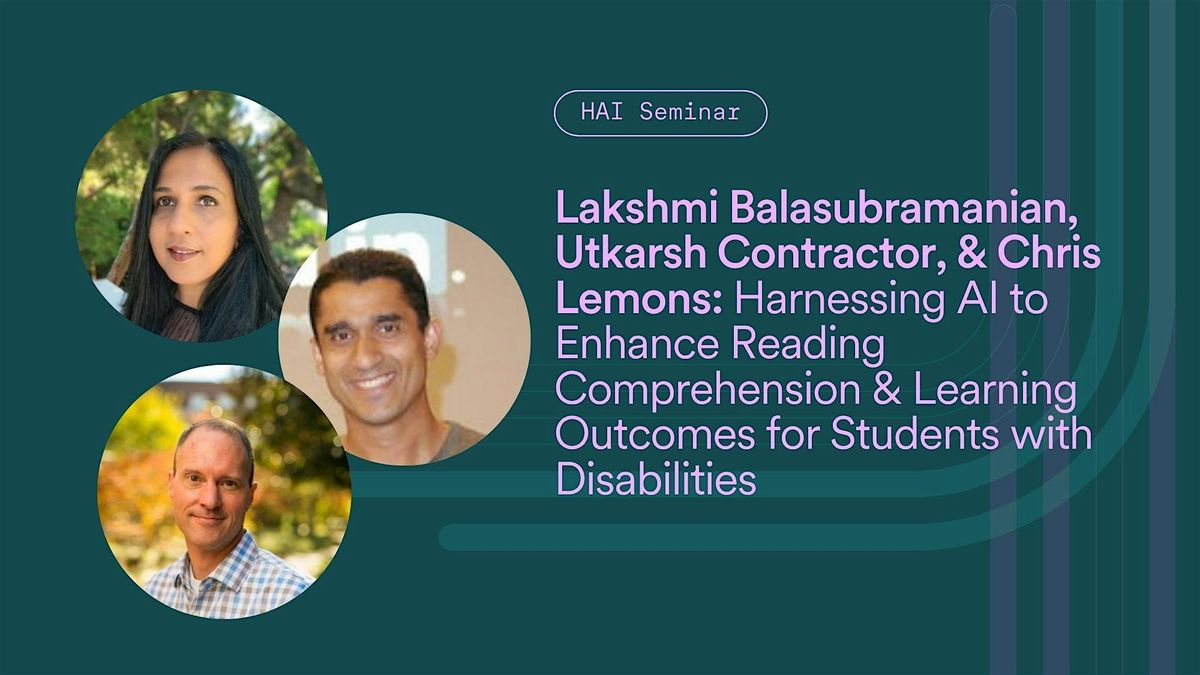 HAI Seminar with Lakshmi Balasubramanian, Utkarsh Contractor & Chris Lemons