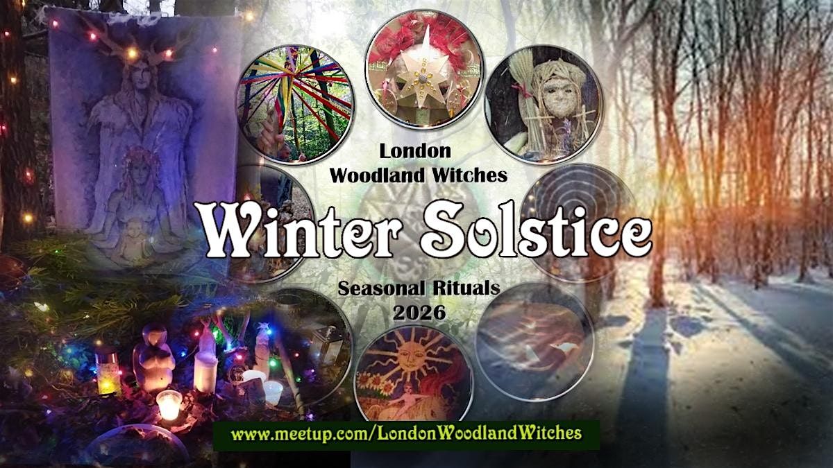 Woodland Witches - Winter Solstice - Yule Ritual 2026 (London)