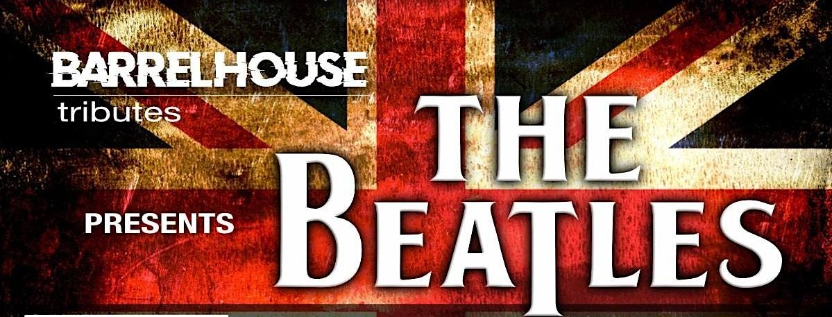 BARRELHOUSE (BEATLES TRIBUTE)