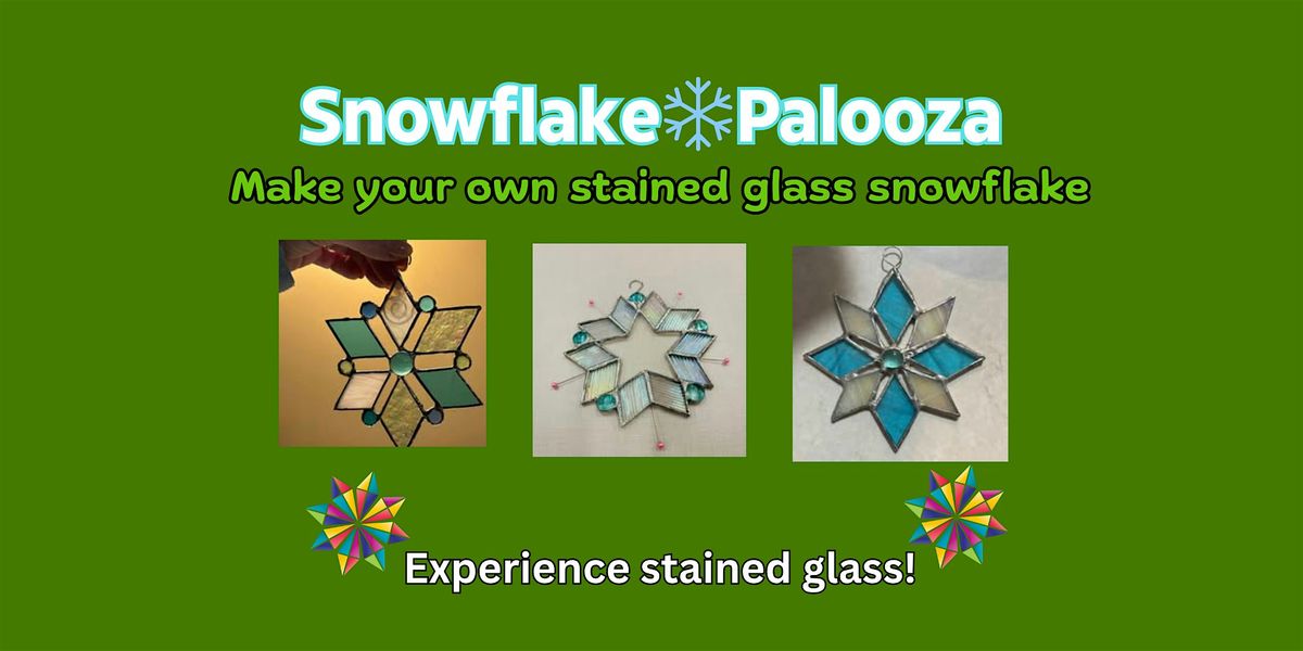 Snowflake Palooza -- Make N Take