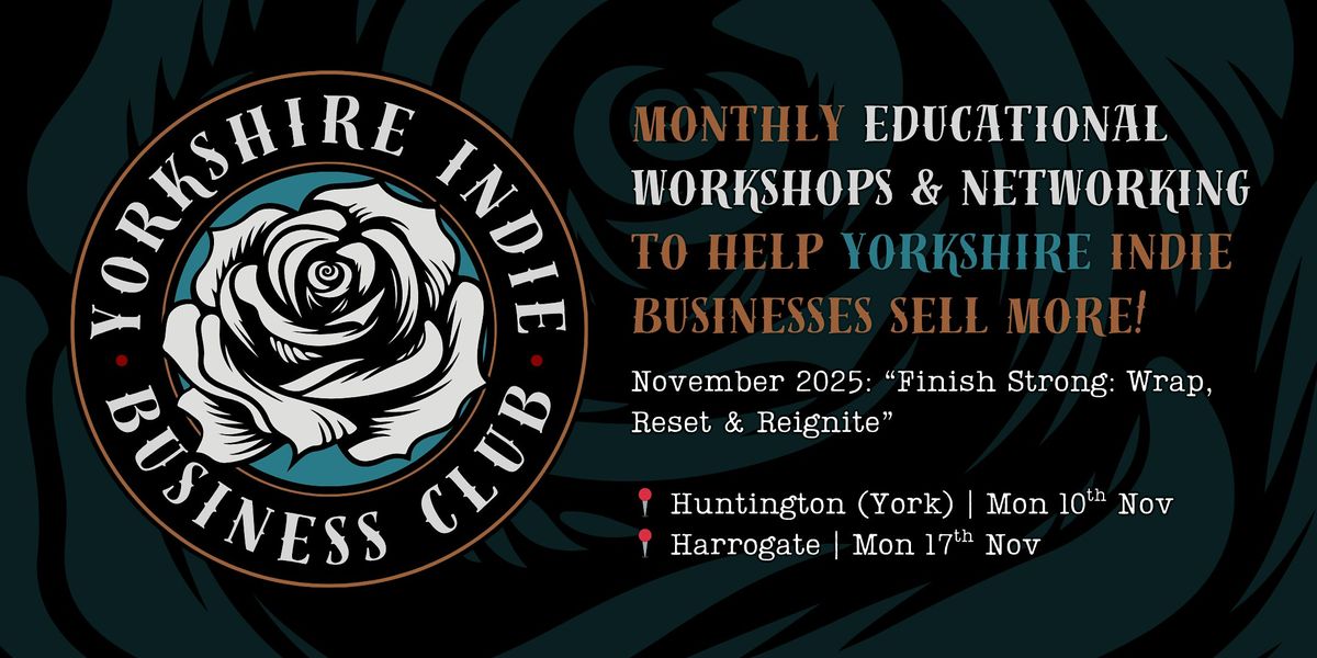 HGTE | Yorkshire Indie Business Club | Educational Workshop & Networking