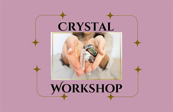 Welcome to Your Crystal Workshop