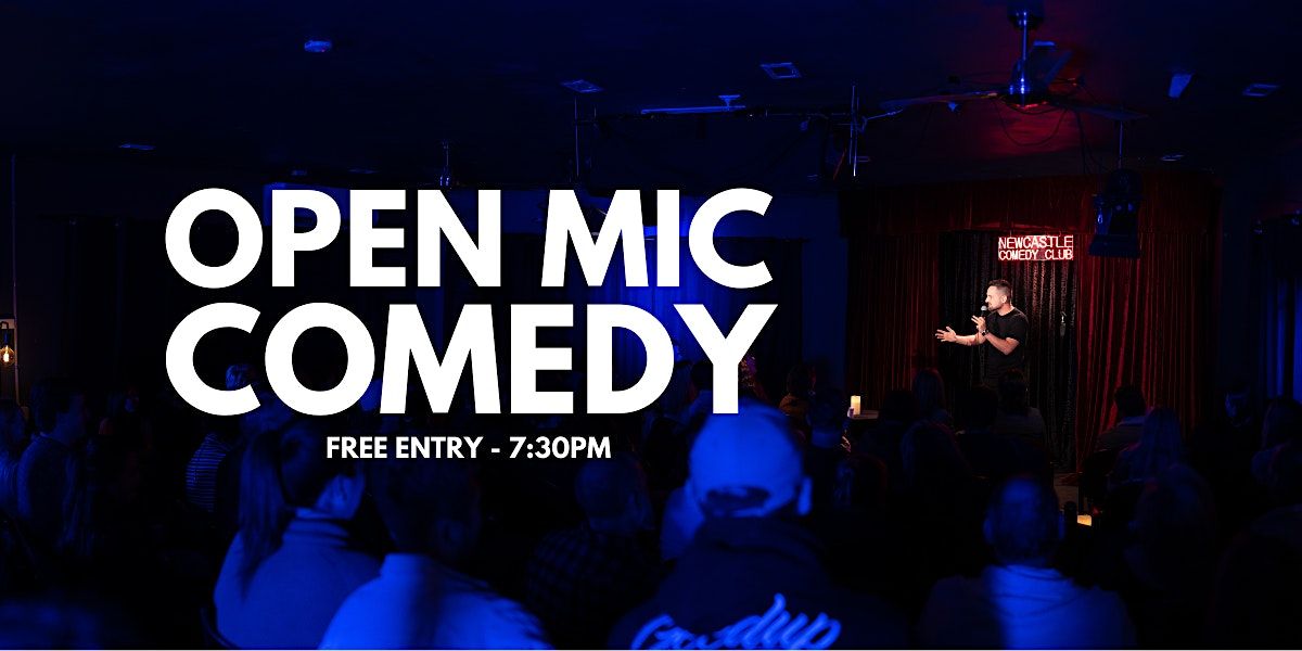 Open Mic Comedy @ Newcastle Comedy Club