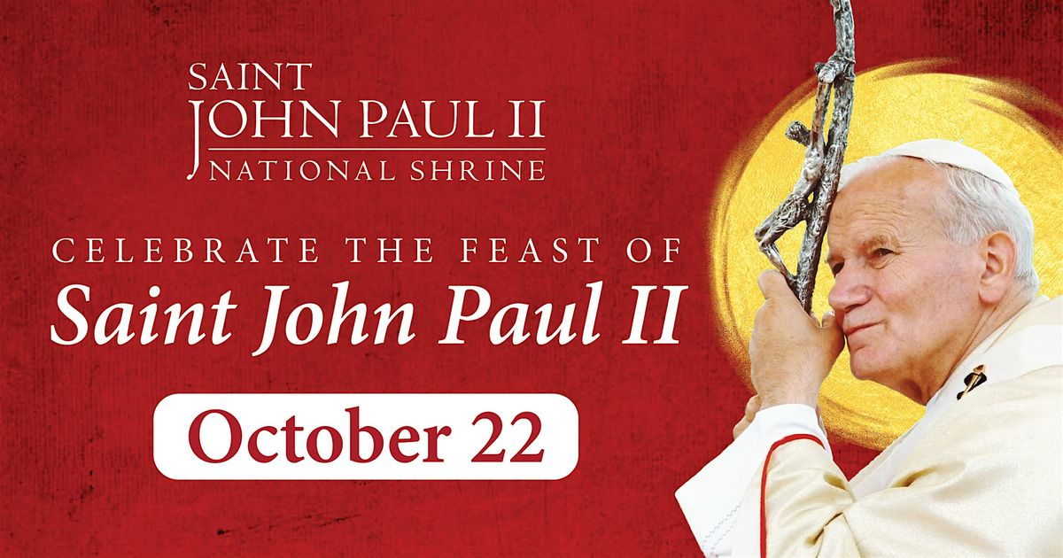 The Feast Day of Saint John Paul II