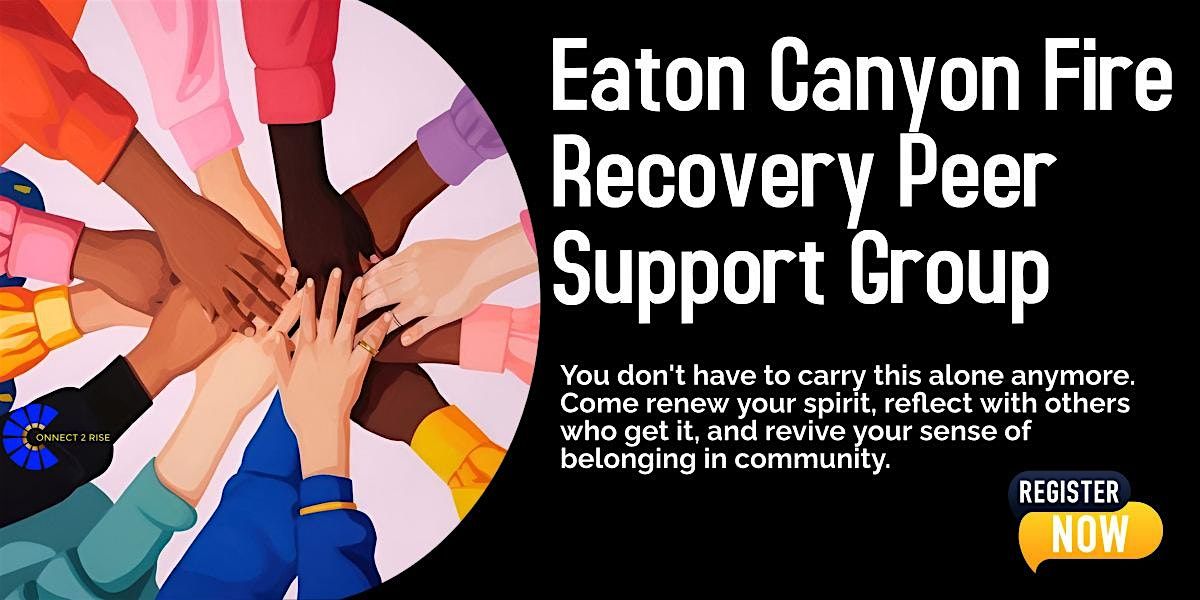 Eaton Canyon Fire Recovery Peer Support Group