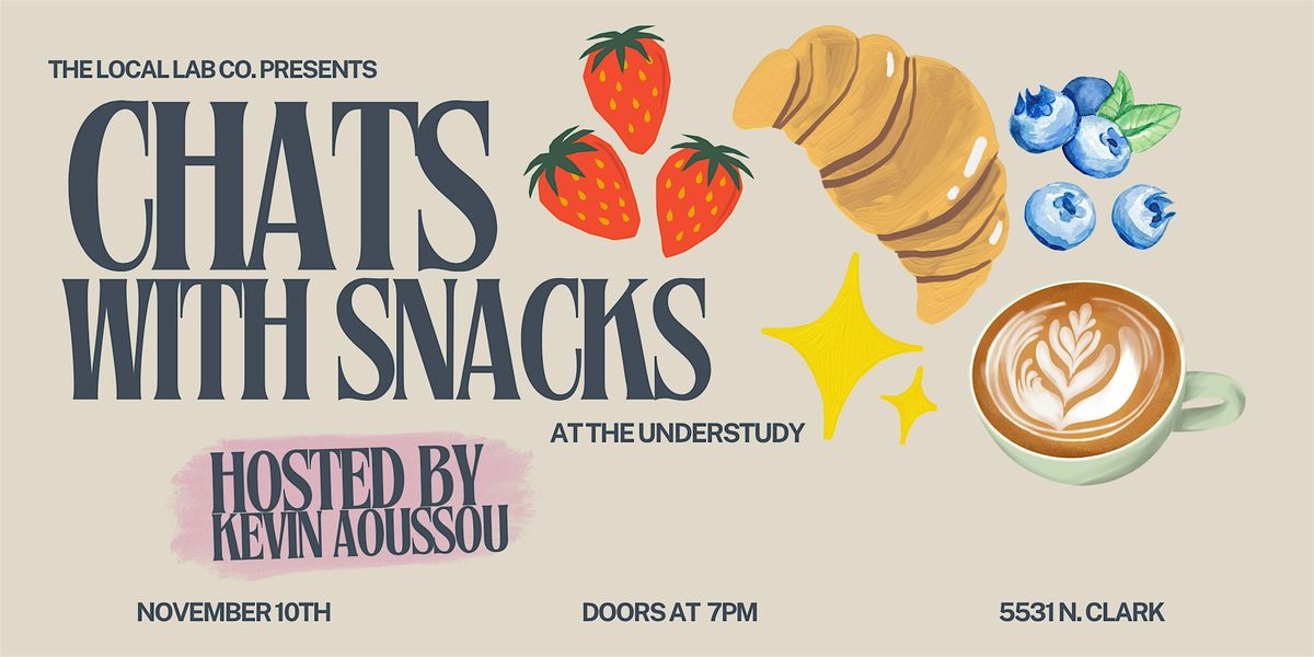 Chats with Snacks at the Understudy