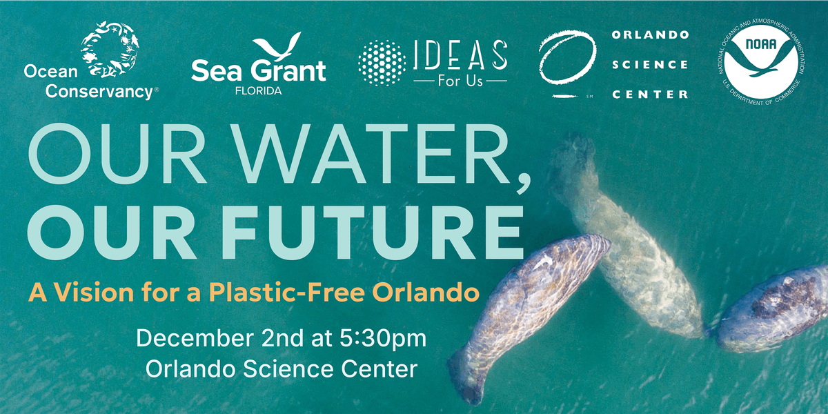 Our Water, Our Future: A Vision for a Plastic-Free Orlando
