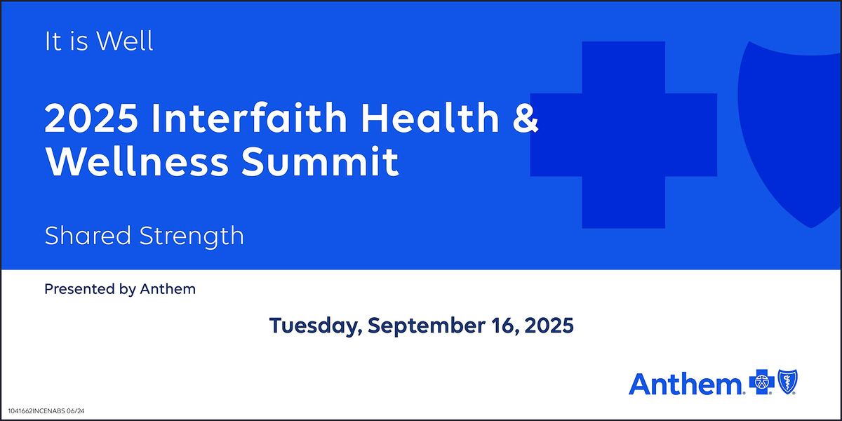 2025 Interfaith Health & Wellness Summit presented by Anthem