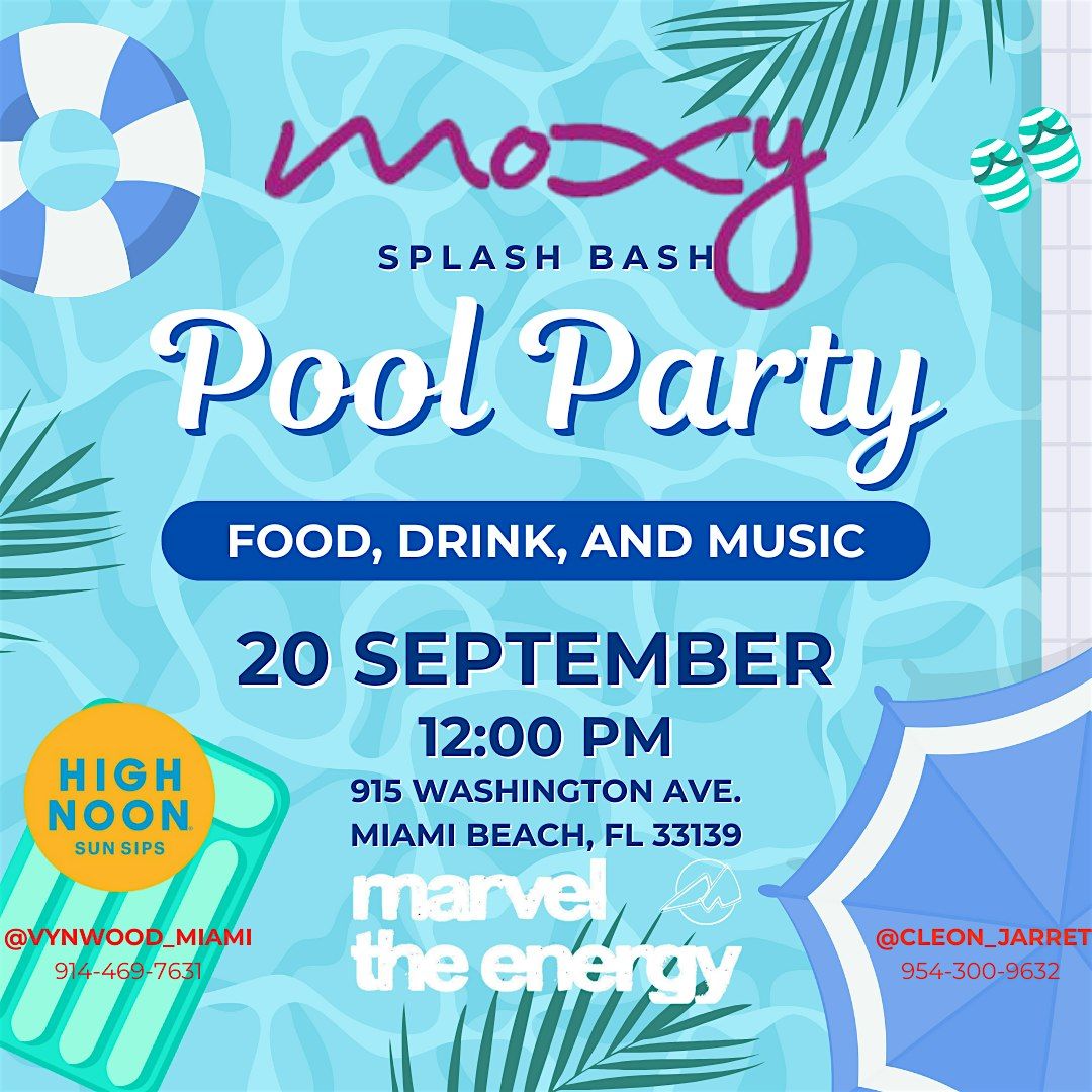 Moxy South Beach Splash Bash