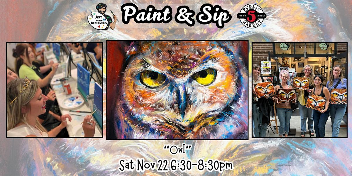 Paint & Sip at 5th St Alley \u201cOwl\u201d