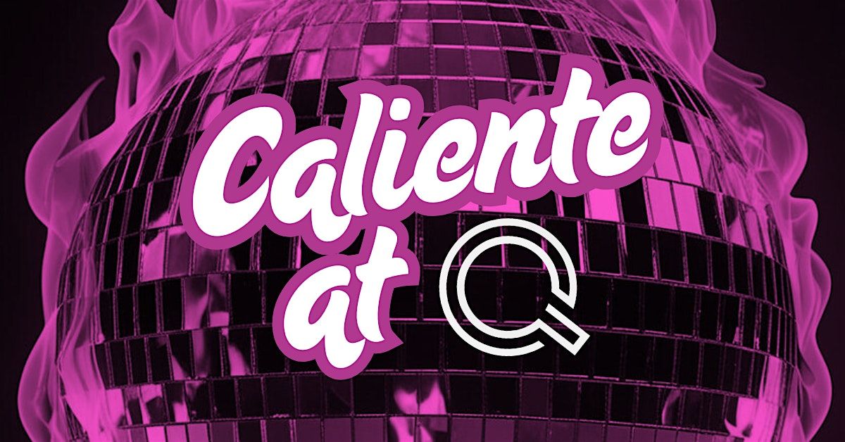 Caliente at Q: Latin Night