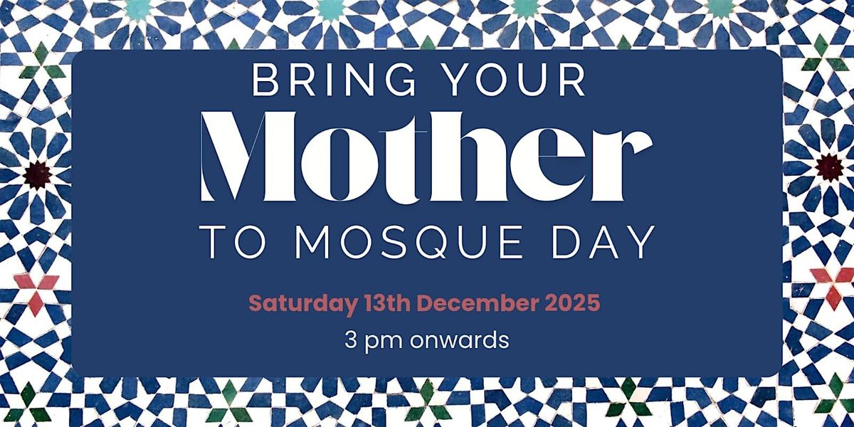 Bring your mother to mosque day