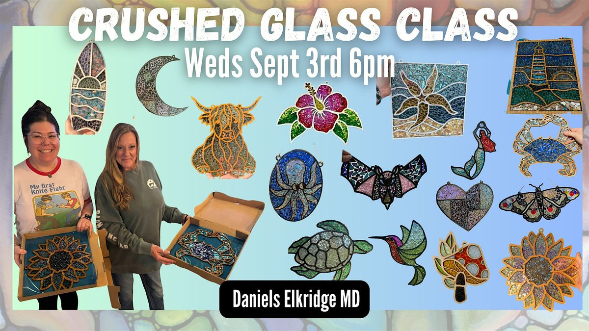 Crushed Glass Craft Party @ Daniels Elkridge with Maryland Craft Parties