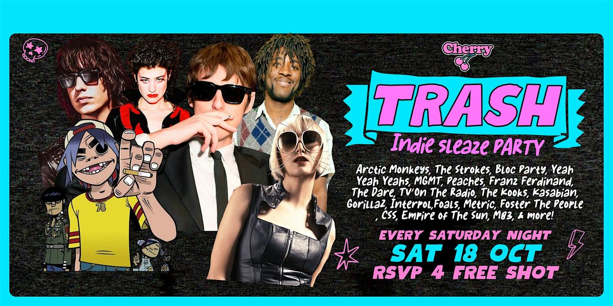 TRASH Indie Sleaze Party, SAT OCT 4