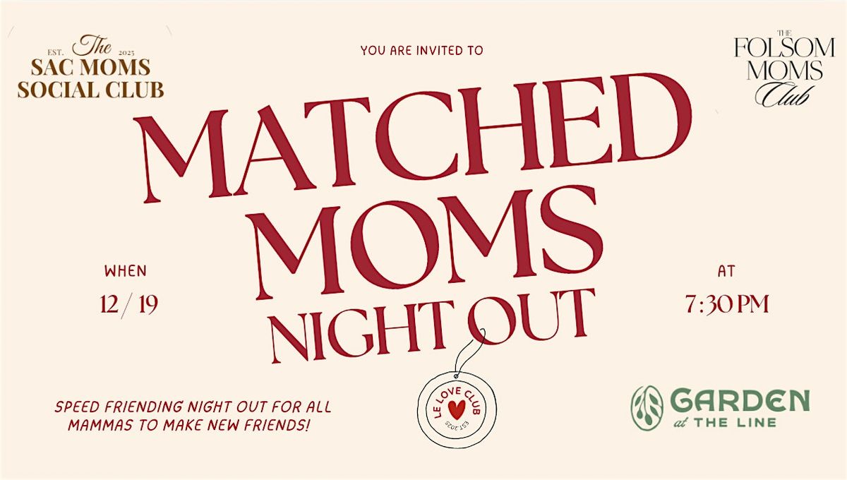 Matched Moms Night Out & Speed Friending!